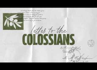  June 28 2026 Colossians Part 6