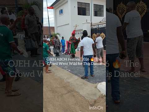 OJEH ABOH Festival 2026 The Crowd Went Wild For This Dance