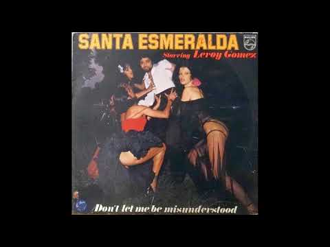 Santa Esmeralda Don T Let Me Be Misunderstood Extended Version
