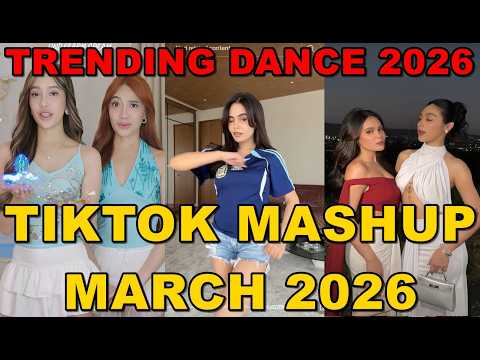 TIKTOK DANCE MASHUP MARCH 2026 TIKTOK DANCE TREND 2026