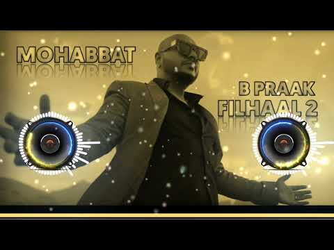 Filhaal 2 Dj Remix Mohabbat Hard Bass B Praak MDP DJ HINDU DJ SOUND
