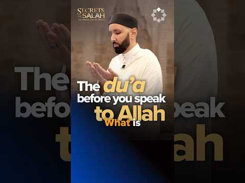 The Du A Before You Speak To Allah Dr Omar Suleiman