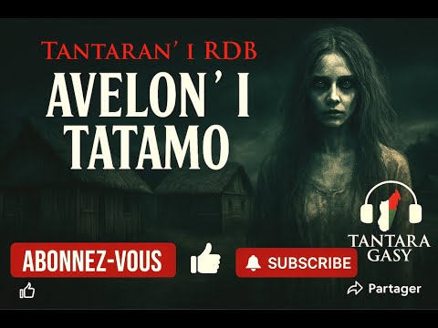 Tantara Malagasy AVELON I TATAMO Tantaran I Radio Don Bosco RDB