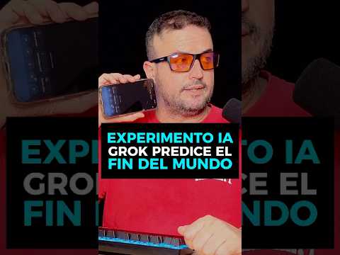 EXPERIMENTO IA GROK PREDICE EL FIN DEL MUNDO Ia Ai Inteligenciaartificial Chatgpt Bigdata