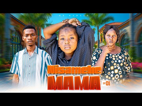 NISAMEHE MAMA Full Episode 1 Love