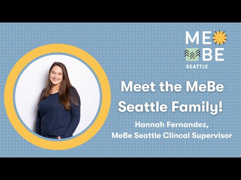 MeBe Seattle Family Meet Hannah Fernandez MeBe Seattle BCBA Clinical Supervisor