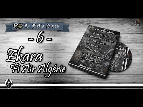 ULTRAS INFERNO Album 2017 La Bella Storia Chant Zkara Fi Air Algerie