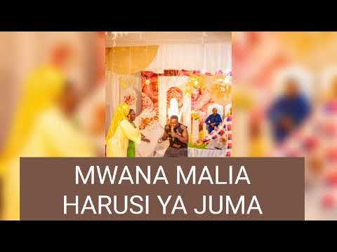 MWANA MALIA HARUSI YA JUMA