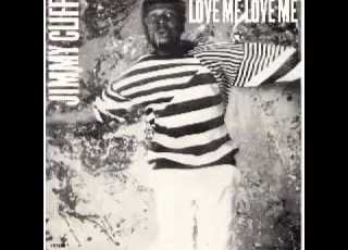 Jimmy Cliff Love Me Love Me
