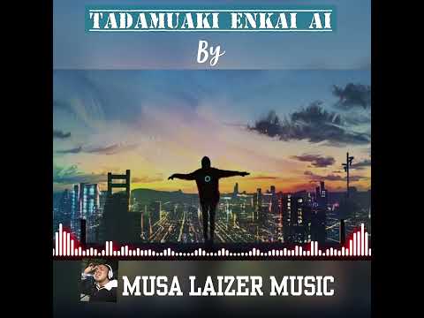 NEW SONG BY MUSA LAIZER MUSIC TADAMUAKI ENKAI AI OFFICIAL AUDIO BY OLAKIRA STUDIO