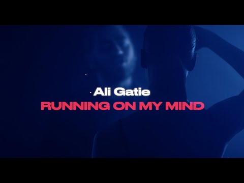 Ali Gatie Running On My Mind Official Lyrics Video