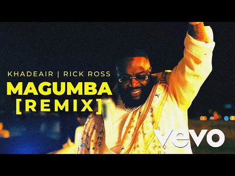Khadeair Ft Rick Ross Magumba Remix Music Video