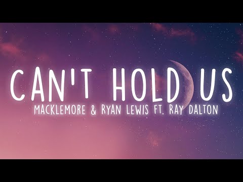 Macklemore Ryan Lewis Can T Hold Us Lyrics Ft Ray Dalton