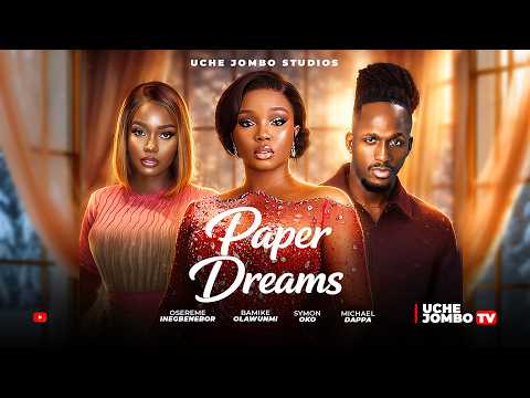 PAPER DREAMS Nigerian Movies 2026 Latest Full Movies