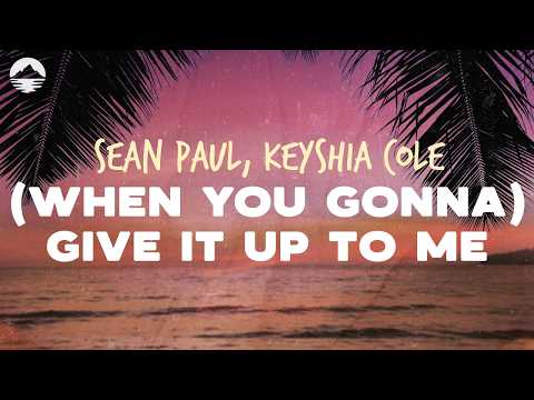 Keyshia Cole Sean Paul When You Gonna Give It Up To Me Lyrics
