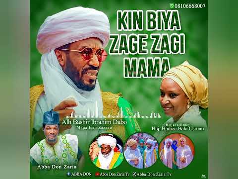 KIN BIYA ZAGE ZAGI Full HD Cutsy Maga Isan Zazzau Malam Bashir Ibrahim Dabo Abba Don Zaria