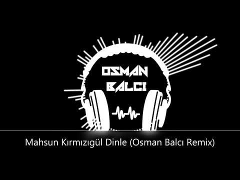 Mahsun Kırmızıgül Dinle Osman Balcı Remix
