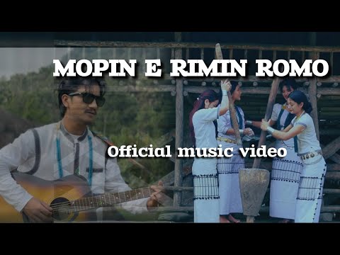 MOPIN E RIMIN ROMO MARJUM NGOMDIR GALO OFFICIAL MOPIN SONG