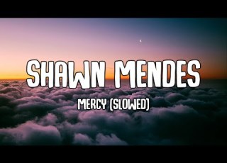 Shawn Mendes Mercy Slowed
