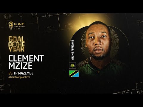 CAF Awards 2025 Goal Of The Year Nominee Clement Mzize Young Africans TotalEnergies CAFCL