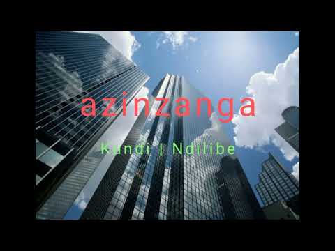 Kundi Azinzanga Ndilibe Official Audio