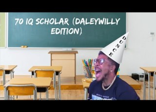 Low Tier God The 70 IQ Scholar DaleyWilly Edition