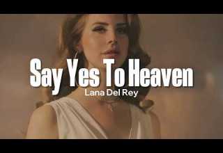 Lana Del Rey Say Yes To Heaven Lyrics 