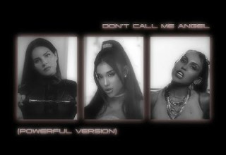 Ariana Grande Miley Cyrus Lana Del Rey Don T Call Me Angel Powerful Version Audio
