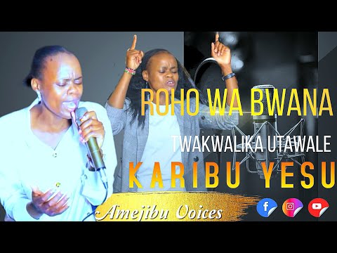 ROHO WA BWANA POKEA SIFA MILELE ROHO WA BWANA TWAKWALIKA UTAWALE KARIBU ROHO FANYA MAPENZI YA BWANA