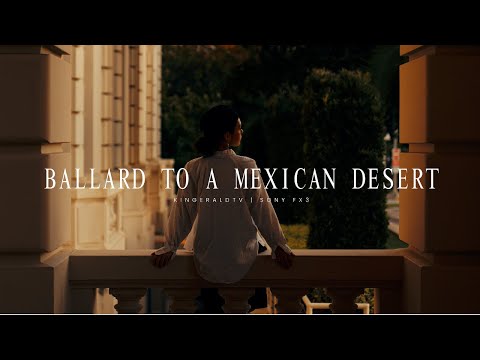 Ballad To A Mexican Desert Cinematic Mini Vlog KingeraldTV