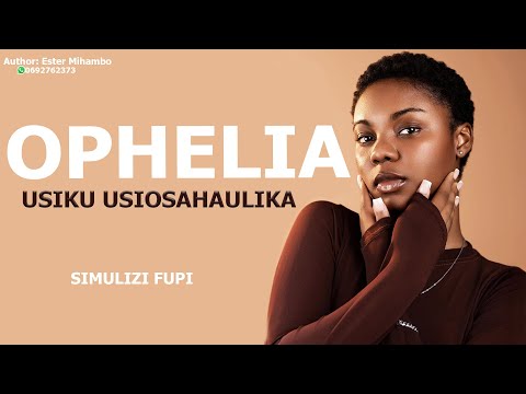SIMULIZI FUPI OPHELIA USIKU USIOSAHAULIKA KATIKA MAISHA YANGU YA NDOA SIMULIZI FUPI OPHELIA USIKU USIOSAHAULIKA KATIKA MAISHA YANGU YA NDOA