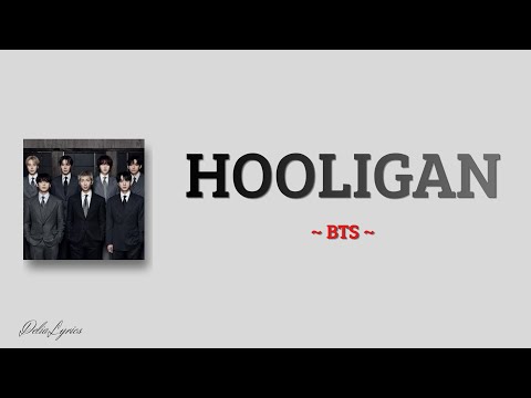 BTS HOOLIGAN Lirik Lagu Terjemahan