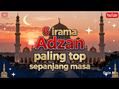 6 Irama Adzan Paling Top Sepanjang Masa
