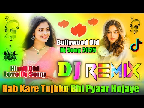 Rab Kare Tujhko Bhi Pyaar Hojaye Dj Remix Old Hindi Dj Song 2025 Tik Tok Viral Dj Song DjVishalBhai