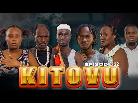 KITOVU Episode 22 The Best African Movie KIPARABRAND Clamvevo6472 PASSARBRAND Panju Gang