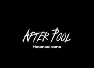 After Pool Natanael Cano
