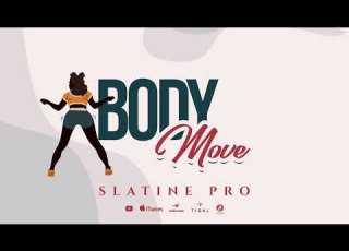  Slatine Pro Body Move Official Audio