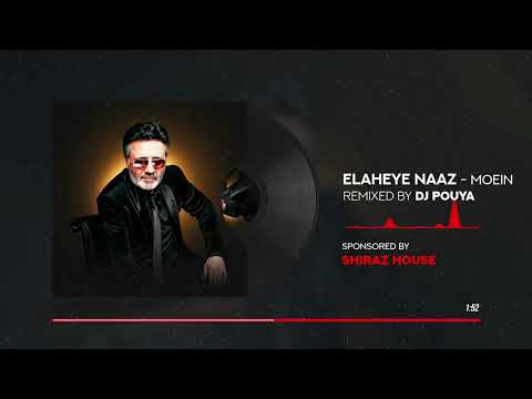 Elaheye Naaz Moein DJ Pouya Remix