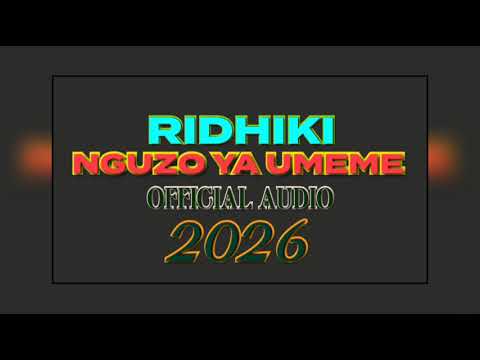 NGUZO YA UMEME RIDHIKI 2026 MUSIC BY MAINA STUDIO