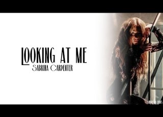 Sabrina Carpenter Looking At Me Lyrics
