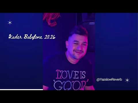 Kader Babylone 2026 Nti Sahri W Ana Negla3 M ماشـي عندك تحبس Slowed Reverb