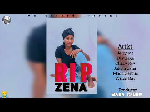 R I P Zena Jetty Mc Ft Dj Msaga Chazzy Rey Jako Master Mada Genius Wizzo Boy Official Audio