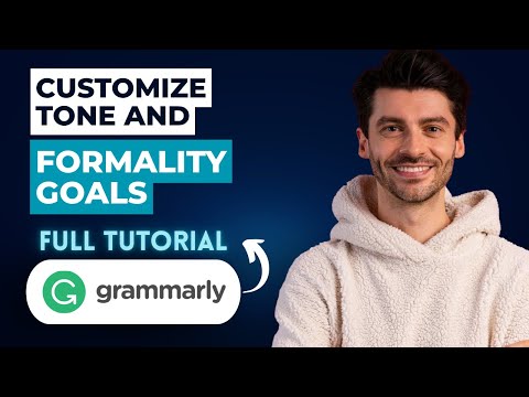 How To Customize Grammarly Tone And Formality Goals 2026 Guide