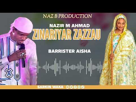 ZINARIYAR ZAZZAU BARRISTER AISHA By SARKIN WAKA