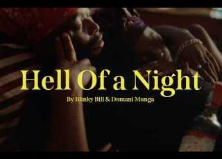  HELL OF A NIGHT DOMANI MUNGA Ft BLINKY BILL OFFICIAL MUSIC VIDEO
