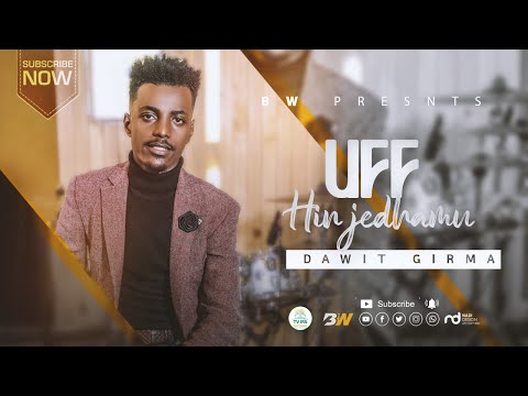 DAWIT GIRMA UFF HIN JEDHAMU NEW AFAAN OROMOO GOSPEL SONG 2020