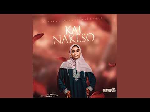 SHAMSIYYA SADI Kai Nake So
