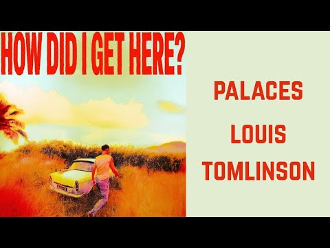 Palaces Louis Tomlinson Lyrics