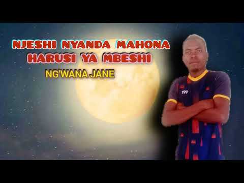 NJESHI NYANDA MAHONA HARUSI YA MBESHI NG WANA JANE