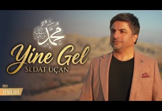 SEDAT UÇAN YİNE GEL Yeni İlahi 2026